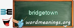 WordMeaning blackboard for bridgetown